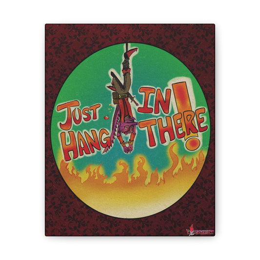 Just Hang In There (Print)
