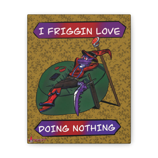 I Friggin Love Doing Nothing (Print)